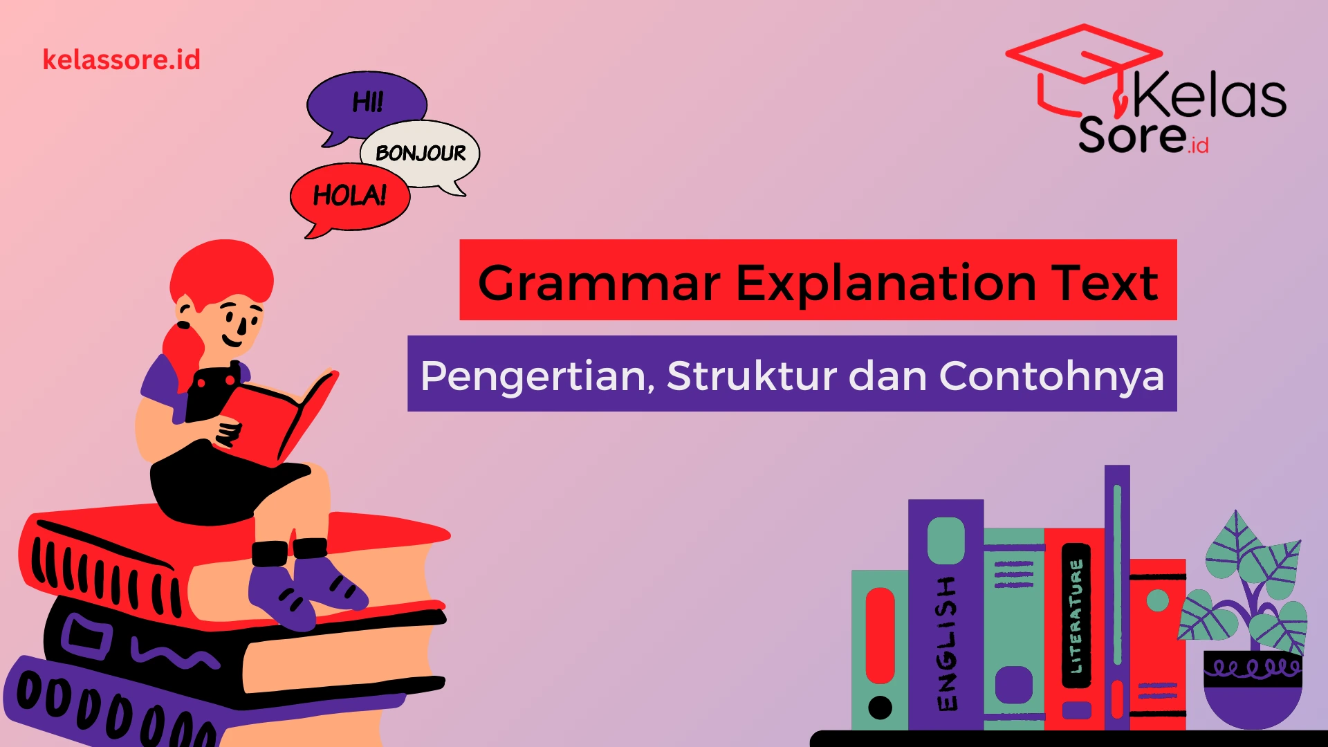 Grammar Explanation Text Pengertian Struktur Dan Contohnya