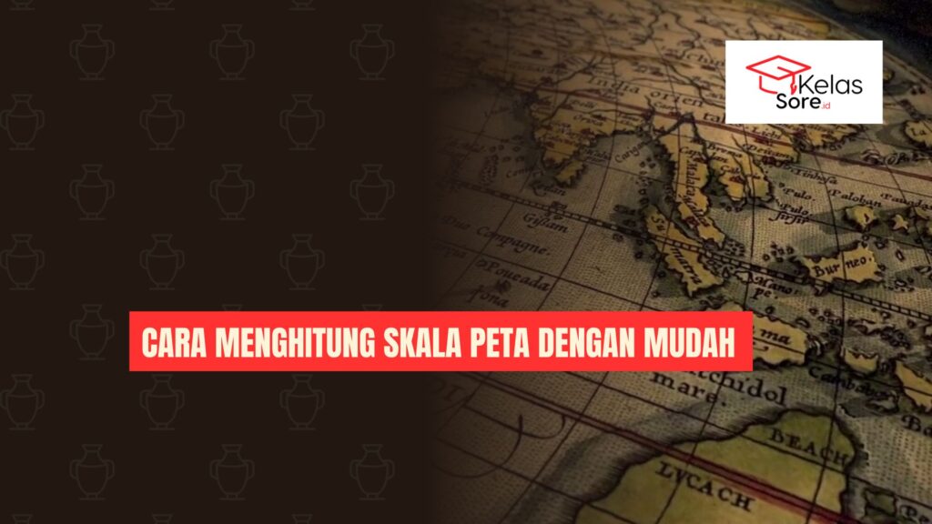 Cara Menghitung Skala Peta Dengan Mudah