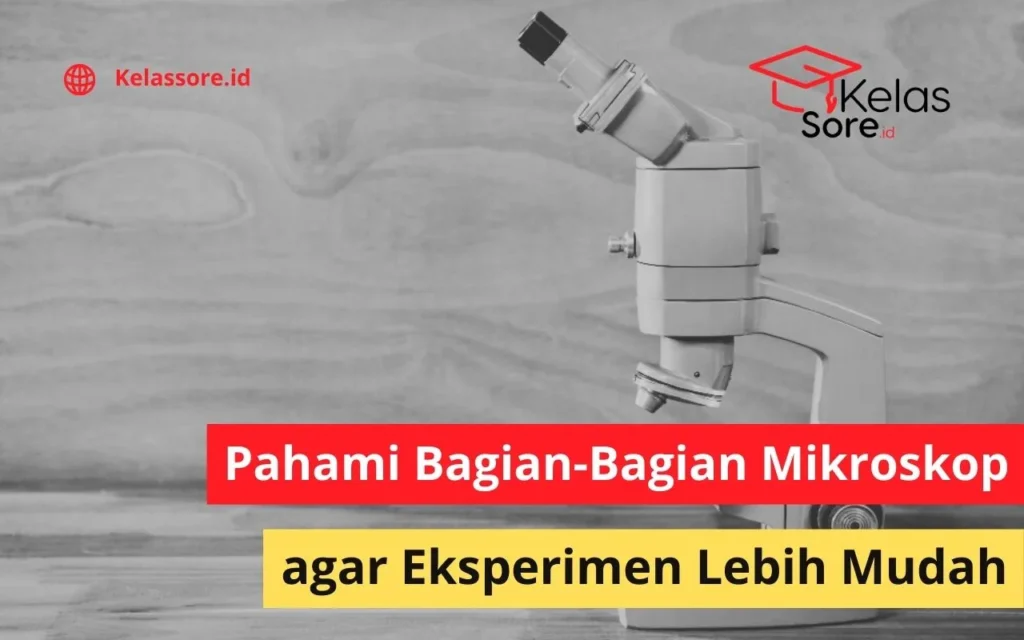 Bagian-Bagian Mikroskop