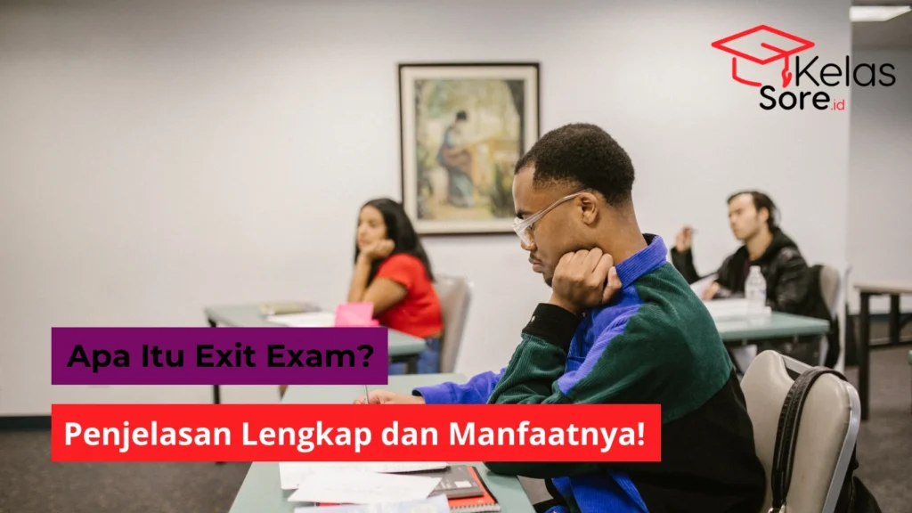 Apa Itu Exit Exam?