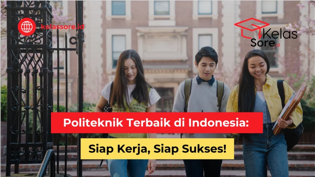 Politeknik Terbaik di Indonesia