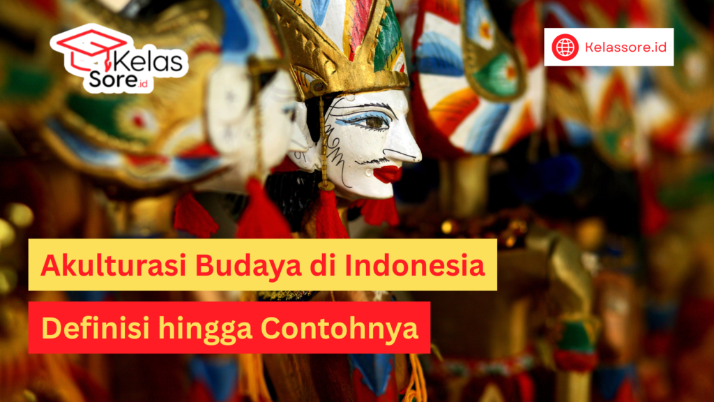 Akulturasi Budaya di Indonesia